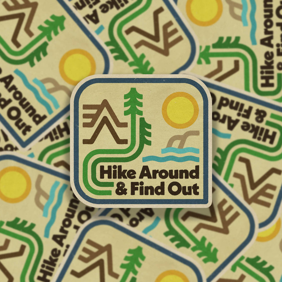 Hike Around &amp; Find Out Vinyl Sticker