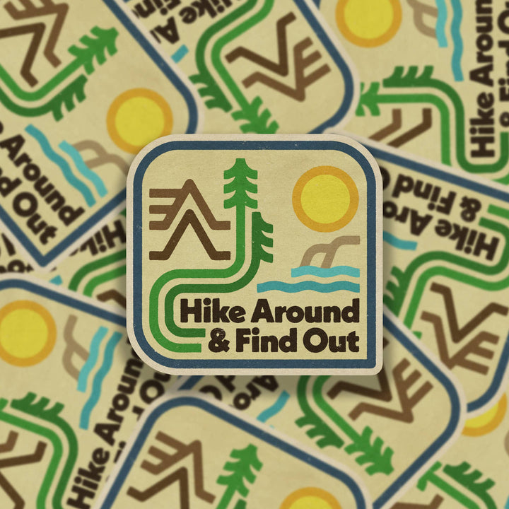 Hike Around &amp; Find Out Vinyl Sticker