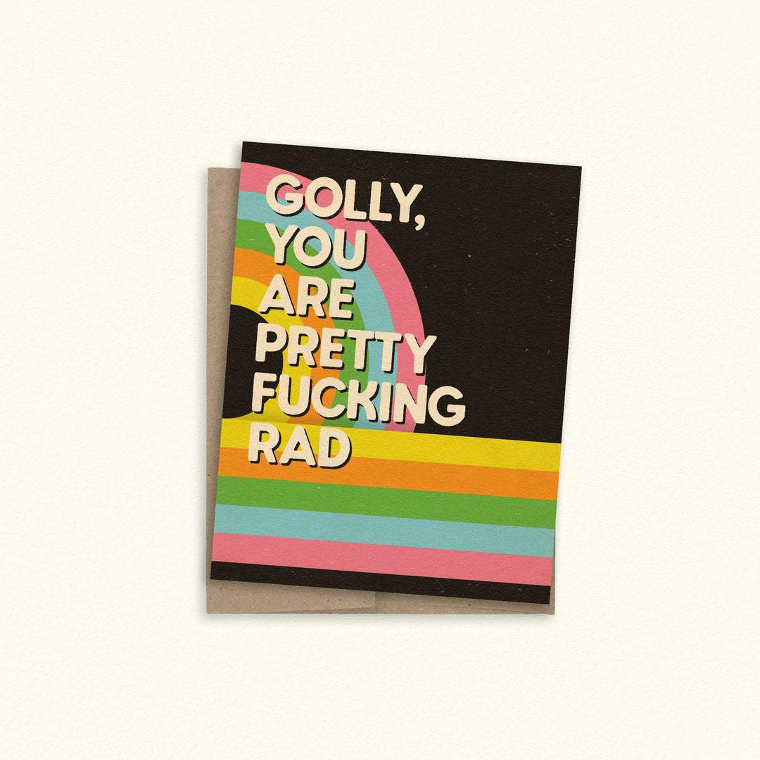 Golly, You Are Pretty Fucking Rad Greeting Card - Meadow Collectivegreeting card