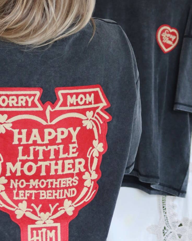 Sorry Mom Tee - Happy Little Mother - Meadow Collectiveoversized tee