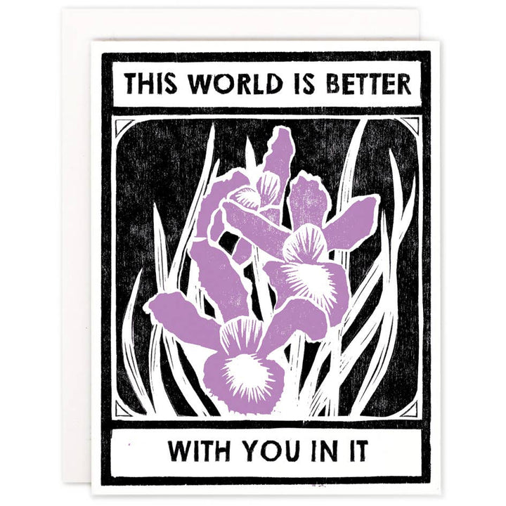 This World Is Better With Irises Birthday Card - Meadow Collectivegreeting card