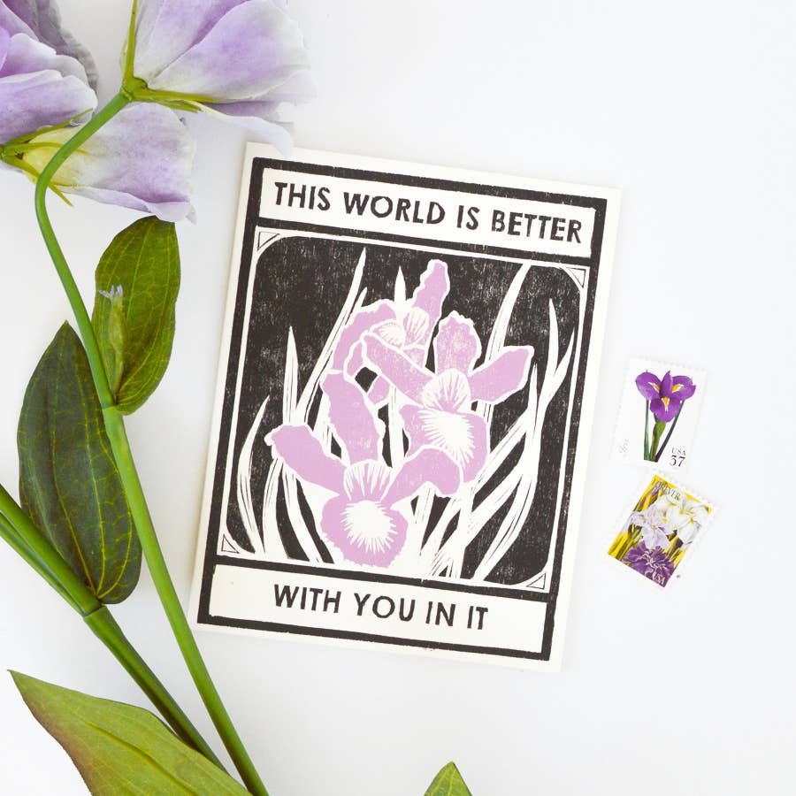 This World Is Better With Irises Birthday Card - Meadow Collectivegreeting card